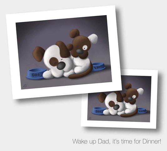Wake up Dad, it's time for Dinner! - A3 Print - £40.00